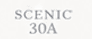 Text reading SCENIC 30A
